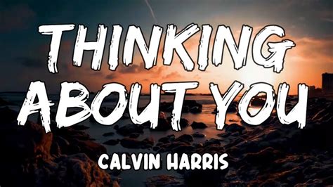 Calvin Harris Thinking About You Lyrics