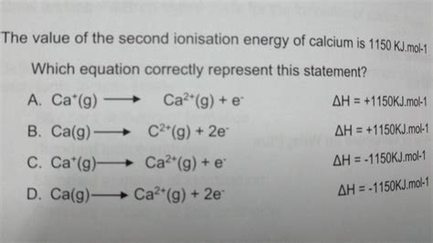 Equation To Represent The Second Ionisation Energy Of Calcium - Tessshebaylo