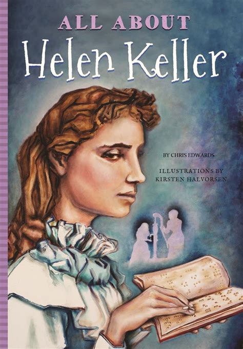 Helen Keller refused to let her disability keep her down. She learned ...