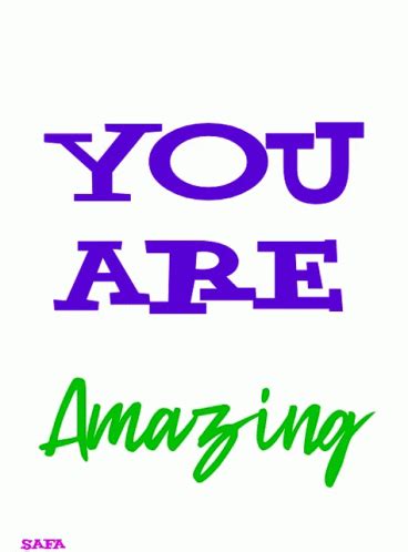 Amazing You Are Special GIF - Amazing You Are Special You Are Strong ...