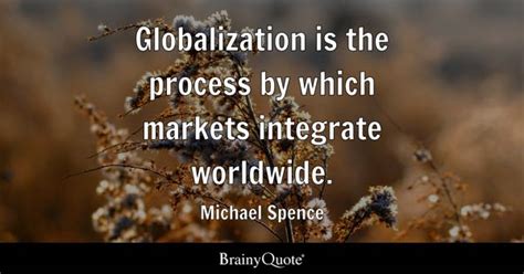 Globalization Quotes - BrainyQuote