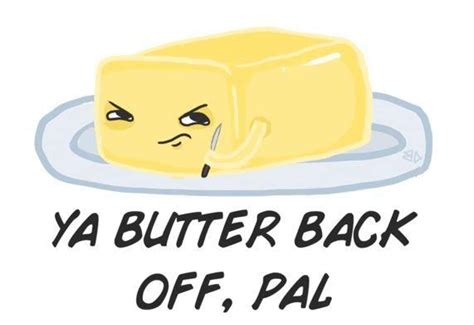 25 Butter Memes You Butter Check Out Right Now