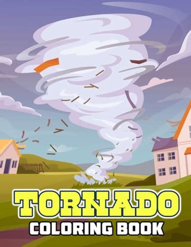 Tornado Coloring Book: Great Gifts For Kids And Adults Who Love Tornado ...