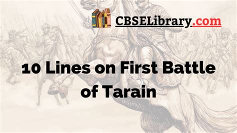 10 Lines on First Battle of Tarain for Students and Children in English - CBSE Library