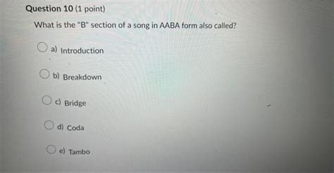 What is the "B" section of a song in AABA form also | Chegg.com