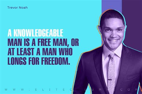 35 Trevor Noah Quotes That Will Motivate You (2023) | EliteColumn