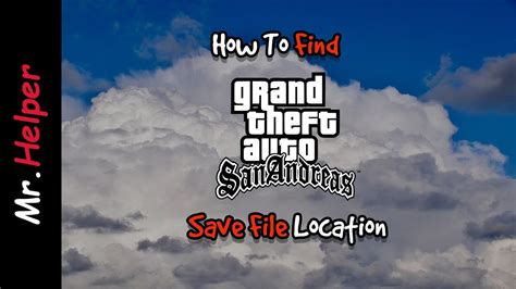 How To Find GTA San Andreas Save Game File Location In Windows [PC ...