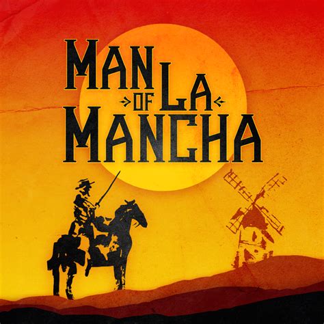 Man of La Mancha - Mac-Haydn Theatre