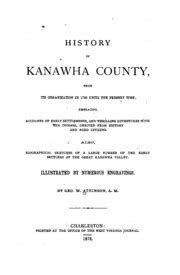 History of Kanawha County : Atkinson, George Wesley, 1845- [from old catalog] : Free Download ...