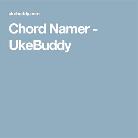 Chord Namer - UkeBuddy | Namers, Ukulele chords, Ukulele