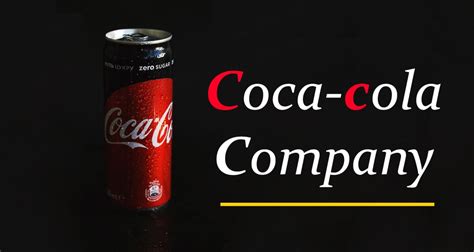 The Coca cola company | History, Popularity and Revenue - Health