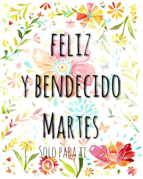 Feliz Martes ! | Happy quotes, Day wishes, Happy tuesday