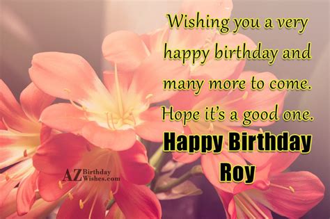 Happy Birthday Roy - AZBirthdayWishes.com