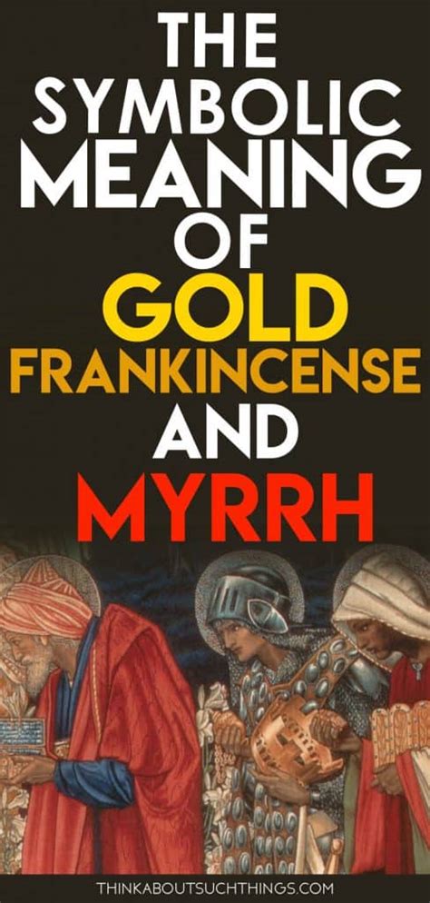 The Symbolic Meaning Behind Gold, Frankincense, And Myrrh | Think About Such Things