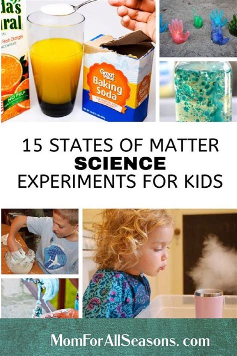 15 States of Matter Science Experiments for Kids - Mom For All Seasons ...