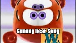 Meme: "Gummy bear Song" - All Templates - Meme-arsenal.com