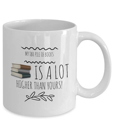 Are you looking for really cool coffee mugs for book lovers? “My TBR ...