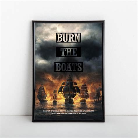 Burn the Boats Poster Unique Print Wall Art Motivational Commitment Poster - Etsy