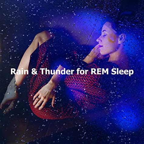 Play Rain & Thunder for REM Sleep by Sound Rain Thunder for Deep Sleep ...