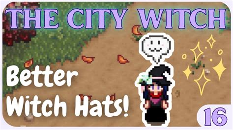 Our First Witch Hat! 🥺 - The City Witch EP 16 [Modded Stardew Valley] - YouTube