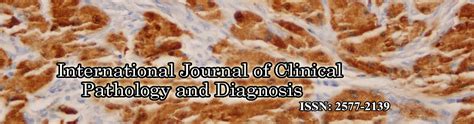 international-journal-of-clinical-pathology-and-diagnosis-ISSN-2577 ...