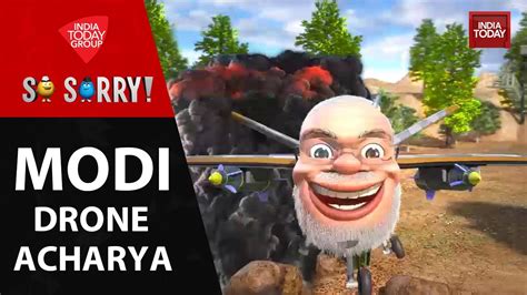 So Sorry | Modi Drone- Acharya | Bharat Drone Mahotsav | India Today - YouTube