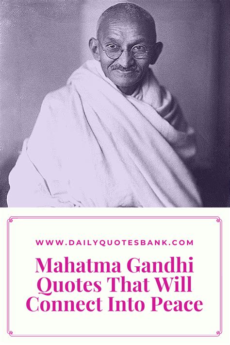 Mahatma Gandhi Quotes That Will Connect Into Peace. quotes of gandhiji, mahatma gandhi quotes on ...