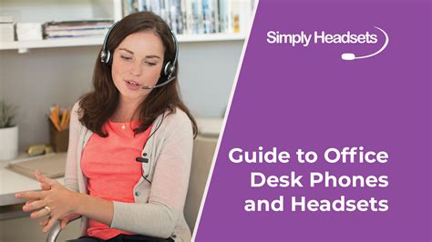 Ultimate Guide to Office Desk Phones and Headsets | Simply Headsets