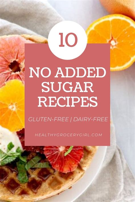 10 No Added Sugar Recipes | Healthy Grocery Girl