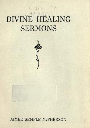 Divine healing sermons by Aimee Semple McPherson | Open Library