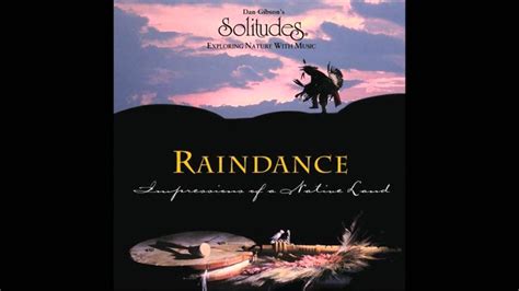 Dan Gibson's Solitudes Raindance - YouTube