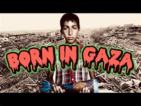 Born in Gaza | 2014 Documentary Film "Children's of Gaza" tells the ...