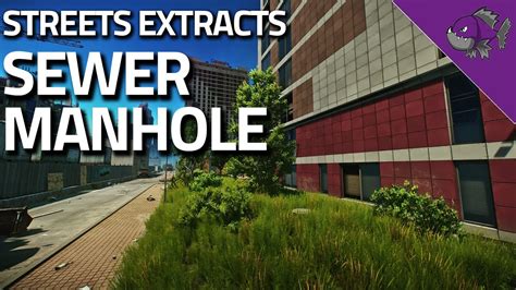 Sewer Manhole - Streets Of Tarkov Extract Guide - Escape From Tarkov ...