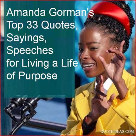 Amanda Gorman's Top 33 Quotes, Sayings, Speeches for Living a Life of Purpose