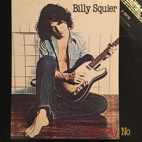 Billy Squier – Don't Say No (1981, Vinyl) - Discogs