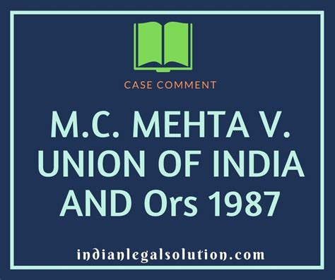 M.C. MEHTA V. UNION OF INDIA AND Ors 1987 - Indian Legal Solution