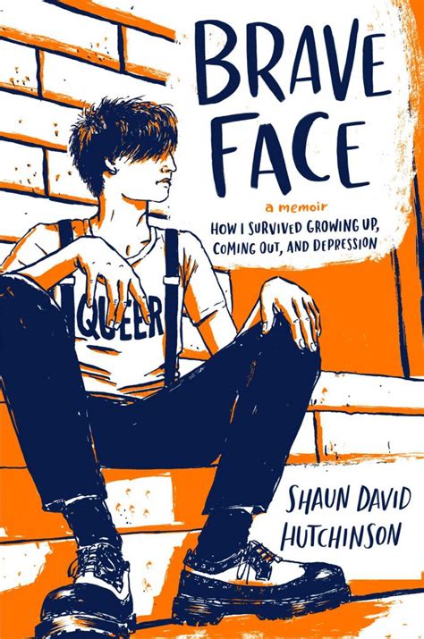 Brave Face – Shaun David Hutchinson