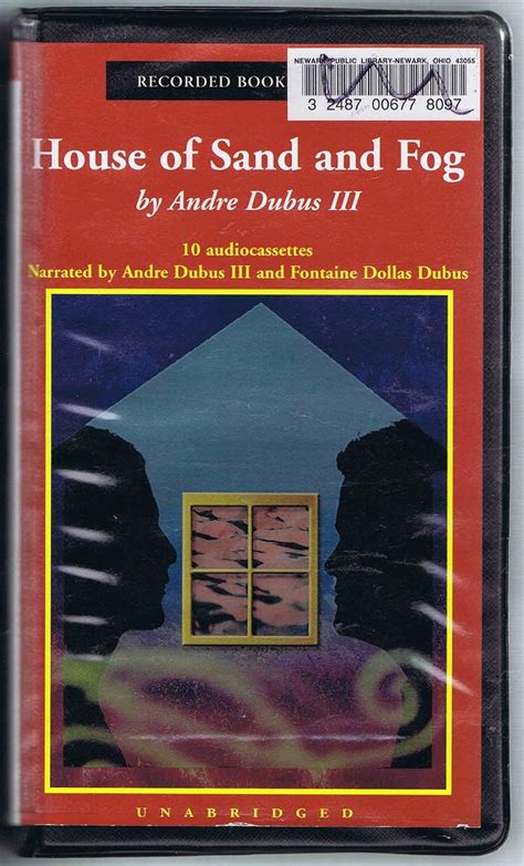 The House of Sand and Fog: Andre Dubus III, Andre Dubus III, Fontaine ...