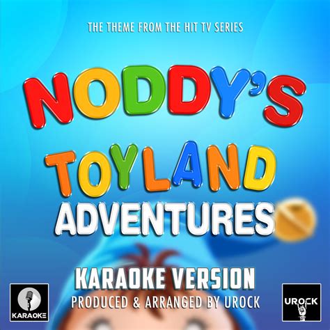 ‎Noddy's Toyland Adventures Main Theme (From "Noddy Toyland Adventures") [Karaoke Version ...