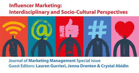 Influencer Marketing: Interdisciplinary and Socio-Cultural Perspectives - Journal of Marketing ...