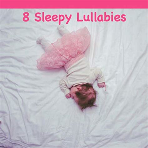 8 Sleepy Lullabies by Baby Sleep & Sleep Baby Sleep on Amazon Music ...