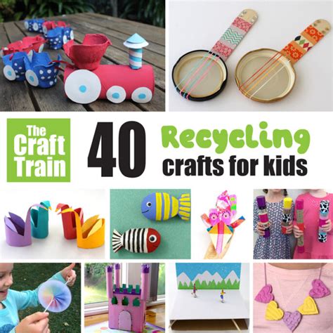 40 Recycled crafts for kids - The Craft Train