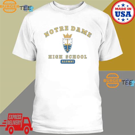 Burgerstee – Notre Dame High School Alumni Shirt – Burgerstee