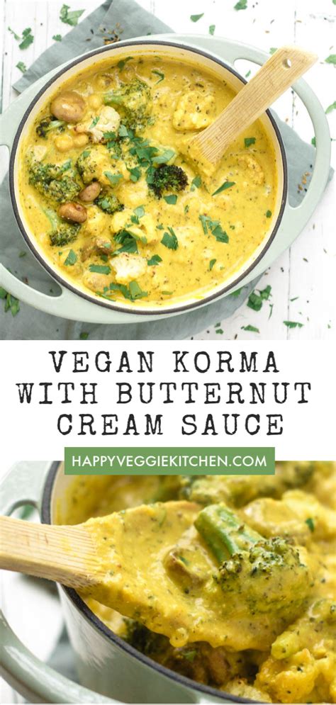 Vegan Korma with Creamy Butternut Sauce - Happy Veggie Kitchen