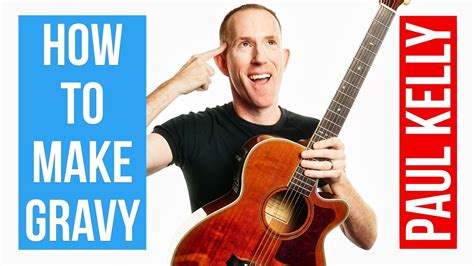 How To Make Gravy ★ Paul Kelly ★ Acoustic Guitar Lesson [with PDF] - YouTube