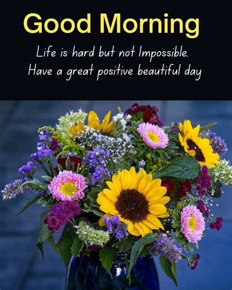 Good Morning Have A Great Positive Beautiful Day Quotes - Good Morning ...