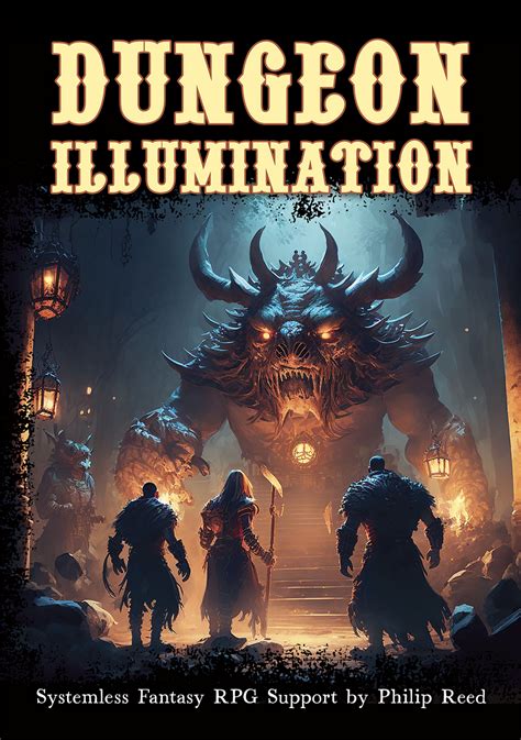 Dungeon Illumination, Systemless Fantasy RPG Support by Philip Reed ...