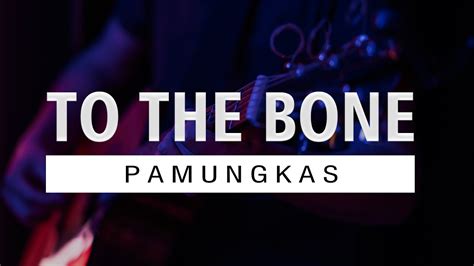 To The Bone - Pamungkas - YouTube