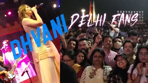 Dhvani Bhanushali Live In Delhi | Dhvani Concert | Central Park | Connaught Place | Dhvani Song ...