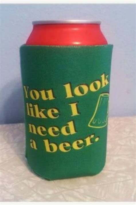 Funny.. | Beer koozies, I need a beer, Koozies